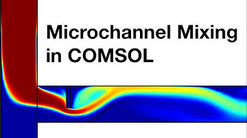Advective Microchannel Mixing in COMSOL