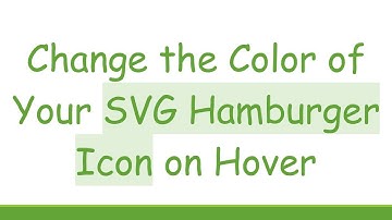 Change the Color of Your SVG Hamburger Icon on Hover