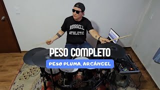 PESO COMPLETO (Drum Cover)  - Peso Pluma, Arcángel