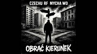 Czechu Rf - Obrać Kierunek Feat. Mycha Wd Official Audio