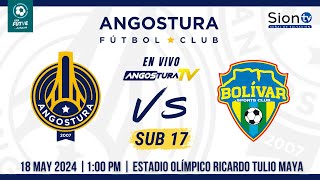 LIGA FUTVE JUNIOR 2024 - JORNADA 8 SUB 17 - ANGOSTURA FC VS BOLIVAR SPORT