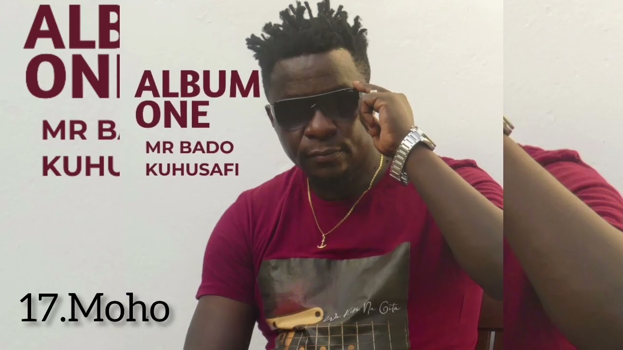 Mr Bado kuhusafi_Moho (Official Audio) Produced At Bado Records Watamu.