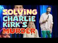 SOLVING CHARLIE KIRK S MURDER STAND UP COMEDY