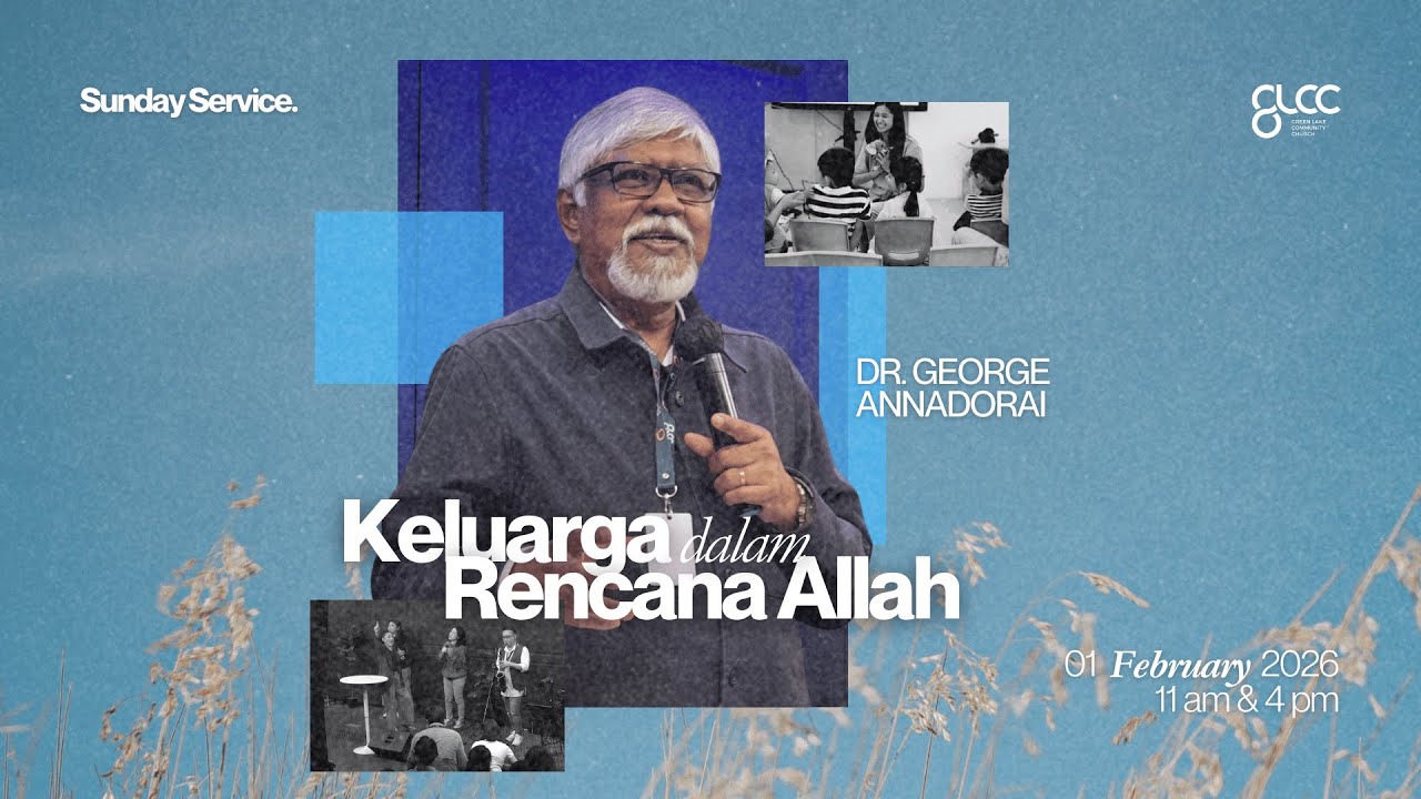 KELUARGA DALAM RENCANA ALLAH - Ps George Annadorai - GLCC Live Sermon