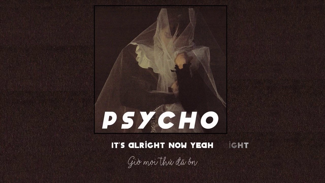 Psycho song. English psycho.