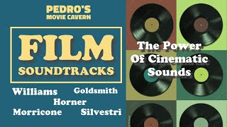 Film Soundtracks: The Power Of Cinematic Sounds