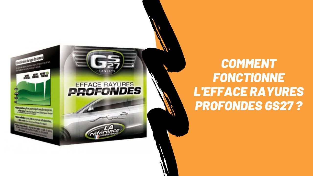 Comment fonctionne l'efface rayures profondes GS27 ? 