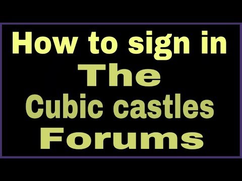 cubic castles forums how to sign in
