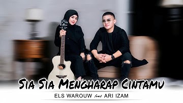 SIA SIA MENGHARAP CINTAMU- GUSTRIAN GENO | COVER BY ELS WAROUW FEAT ARI IZAM