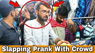 Funny Slapping Prank Went To Far in Crowd | Pranks In Pakistan | @ourentertainment3737