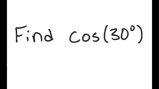 Trigonometry: Find cos (30°)