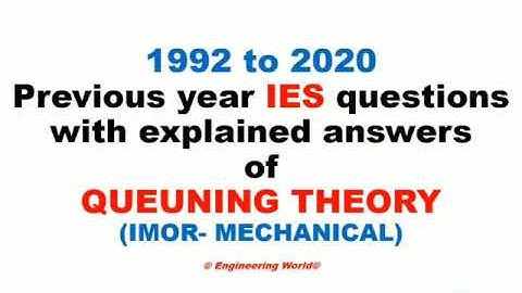 IMOR - QUEUING THEORY previous year questions with answers IES 1992-2020 || ESE 2021 || Gate 2021