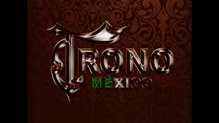Video thumbnail of "El Trono De México  -  El Deseo Para Ti"