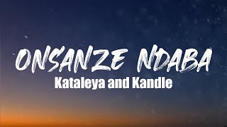 Kataleya and Kandle - Onsanze Ndaba (Lyrics Video)