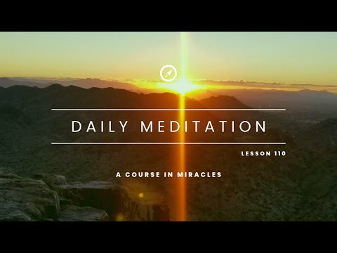 A Course In Miracles Lesson 110 Meditation