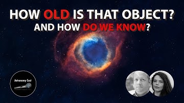 Astronomy Cast Ep. 717: Understanding the Ages of Distant Cosmic Objects
