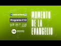 Momento de la Evangelio #13