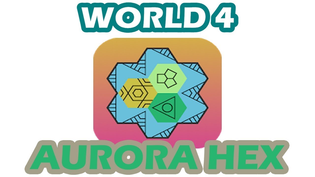 Aurora Hex - World 4 | All Level 1 - 30 | Walkthrough