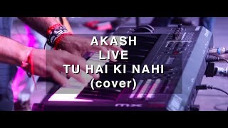 Akash Tiwari   Tu Hai Ki Nahi Rock Cover
