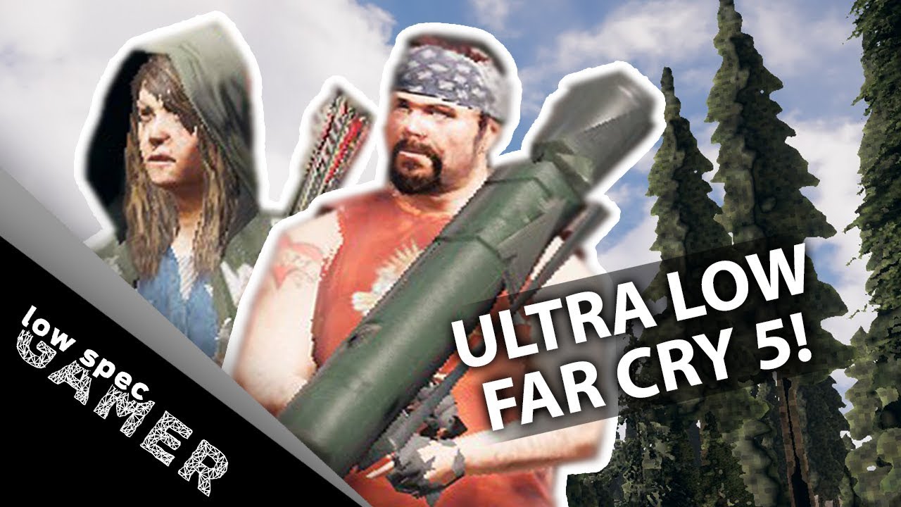 far cry 5 spec  Update  How to ACTUALLY run Far Cry 5 in a low end PC (Intel UHD)