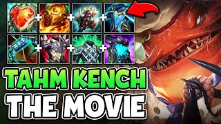 THIS IS WHY TAHM KENCH IS THE BEST CHAMP IN LEAGUE OF LEGENDS! (THE TAHM KENCH MOVIE)