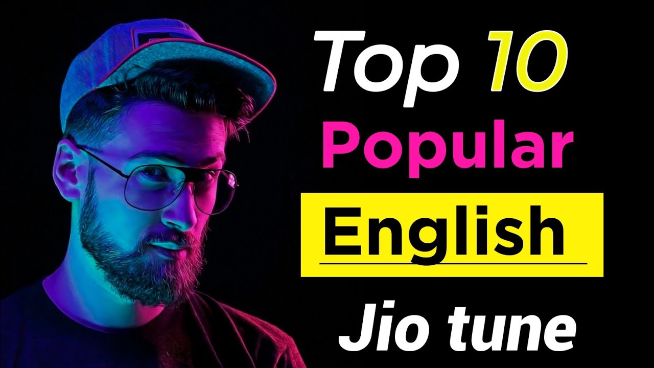 Top 10 ENGLISH Trending Jio Tune Top 10 Most Viral ENGLISH Jio Tune