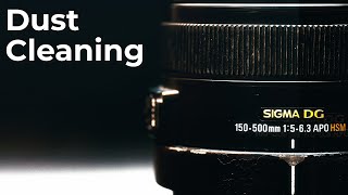 How to Remove Dust from Sigma 150‑600mm Lens