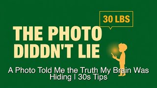 A Photo Told Me the Truth My Brain Was Hiding | 30s Tips #Shorts