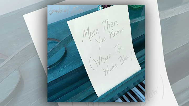 Gabriel Ferri - More Than You Know (Where The Wind...