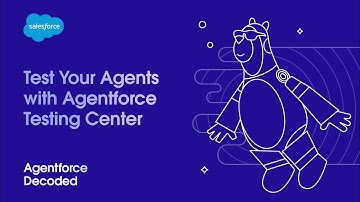 Test Your Agents with Agentforce Testing Center | Agentforce Decoded