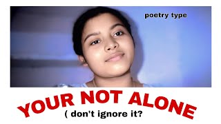Your not alone poetry #selfimprovement #selflove