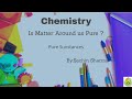 Chemistry || Science || Class 9 || Part-2 || Pure Substances || By: Sachin Sharma