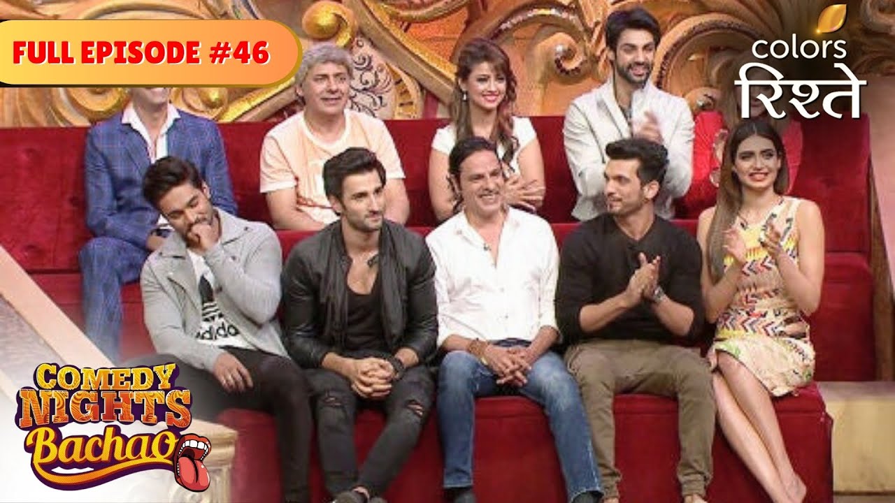 Jhalak' fever on Comedy Nights Bachao | Comedy Nights Bachao | Full Episode 46 | Colors Rishtey
