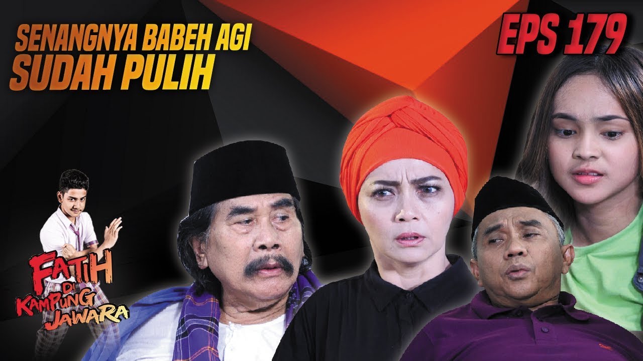 Vanya, Mak Siti & Bang Mansyur Seneng Babeh Agi Udah Pulih - Fatih Di Kampung Jawara Eps 179 PART 1