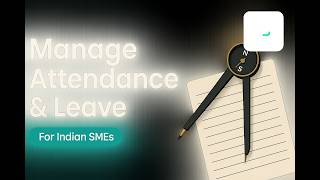 Solve attendance & leave headaches for Indian SMEs