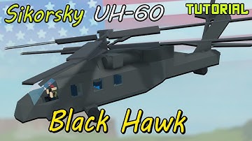 Sikorsky UH-60 Black Hawk | Plane Crazy - Tutorial