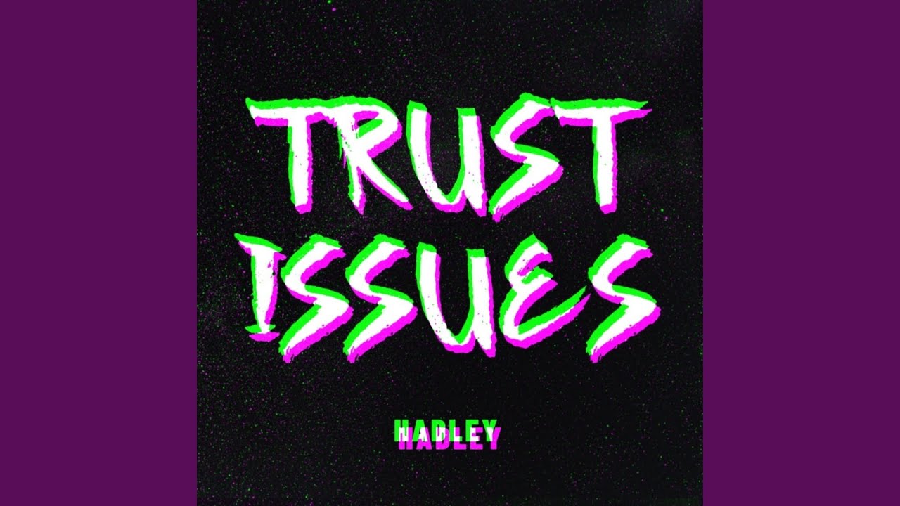 Watch Trust Issues on YouTube Watch Trust Issues on YouTube