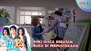 Rifki Gisca Rebutan Buku Di Perpustakaan - MANTAN IPA & IPS GTV | EPS 414 (3/5)