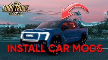 HOW TO INSTALL MODS IN ETS 2 | EURO TRUCK SIMULATOR 2 CAR MODS INSTALL
