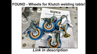 Found - Wheels for Klutch Welding Table!