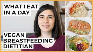 What I Eat In A Day Vegan Breastfeeding Dieian Daily Vitamins