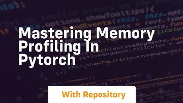 mastering memory profiling in pytorch