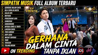 Download lagu SIMPATIK MUSIK FULL ALBUM TERBARU - GERHANA DALAM CINTA - TIARA AMORA FT IRWAN KRISDIYANTO