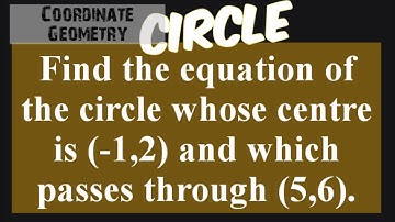 Find the equation of the circle whose centre is (-1,2)..| Circle | Coordinate Geometry |Lec325