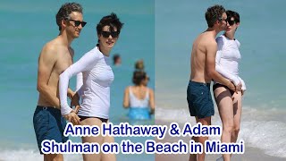 Anne Hathaway & Adam Shulman on the Beach in Miami