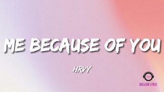 HRVY - Me Because Of You (Lyric - MELLOW LYRIC)