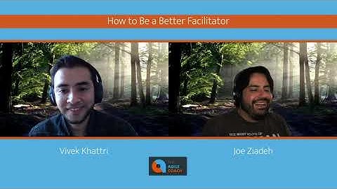 How to Be a Better Facilitator (feat. Joe Ziadeh)
