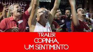 Watch Copinha, um Sentimento Trailer