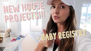 working on new house projects (check it out!!!) + starting my baby registry 😬😅 | DITL VLOG