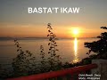 Bastat ikaw  by bgmorata